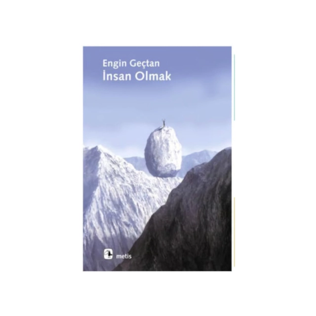 Engin Ge&ccedil;tan: İnsan Olmak