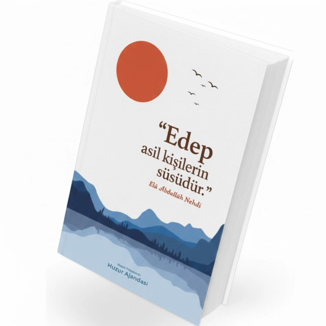 Edep Asil Kişilerin S&uuml;s&uuml;d&uuml;r: &Ouml;zel Tasarımlı Huzur Ajandası