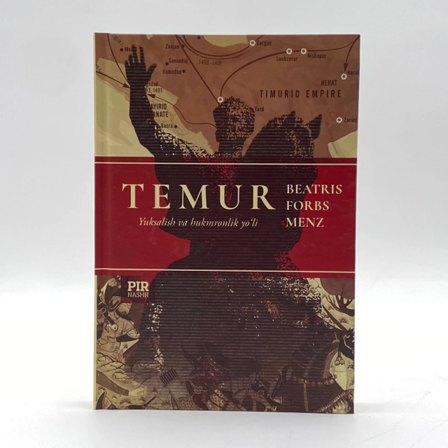 Беатрис Форбс Менз: Темур - Юксалиш ва ҳукмронлик йўли