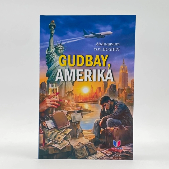 Abdulqayum Yo'ldoshev: Gudbay Amerika
