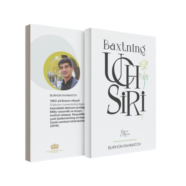 Burhon Rahmatov: Baxtning uch siri