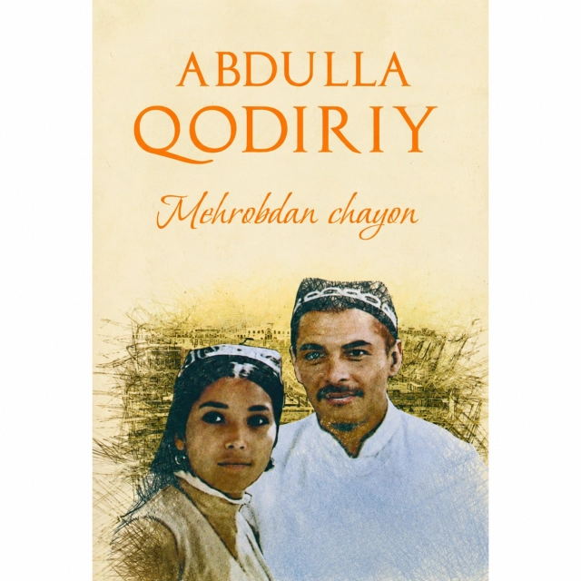 Абдулла Қодирий: Меҳробдан Чаён (Bukhara Book)