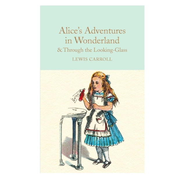 Lewis Carroll: Alice's Adventures in Wonderland & Through the Looking-Glass