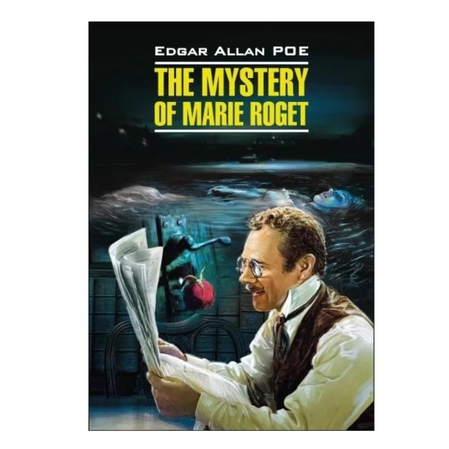 Edgar Allan Poe:The mystery of Marie Roget