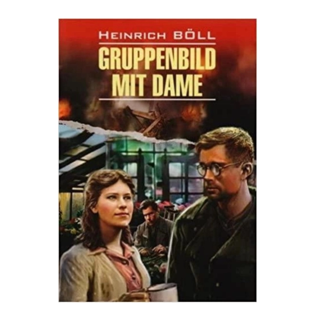 Heinrich B&ouml;ll: Gruppenbild mit Dame