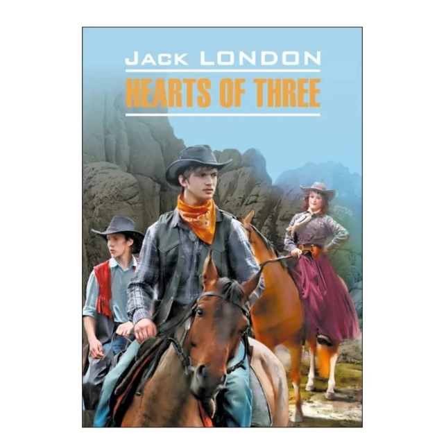 Jack London: Hearts of Three