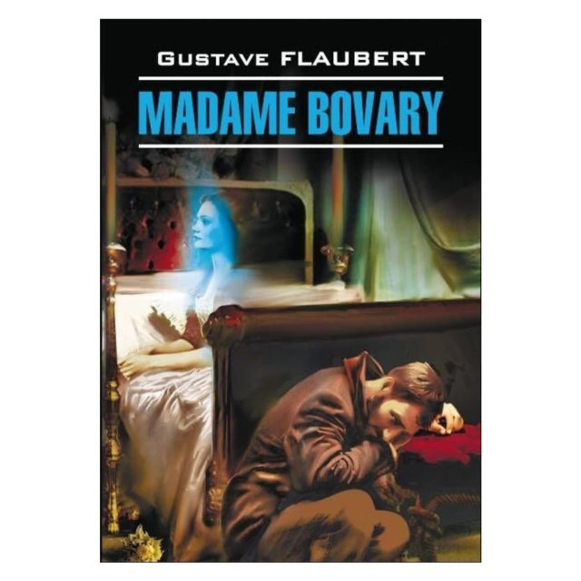 Gustave Flaubert: Madame Bovary