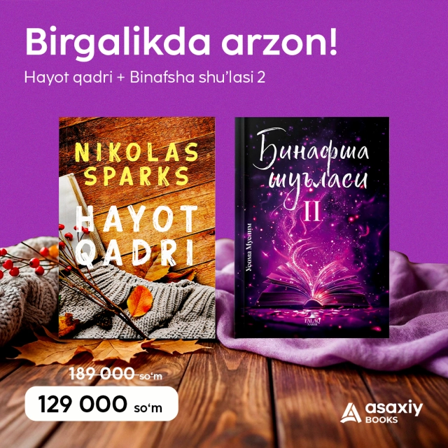 Birgalikda arzon! Hayot qadri + Binafsha shu&rsquo;lasi 2