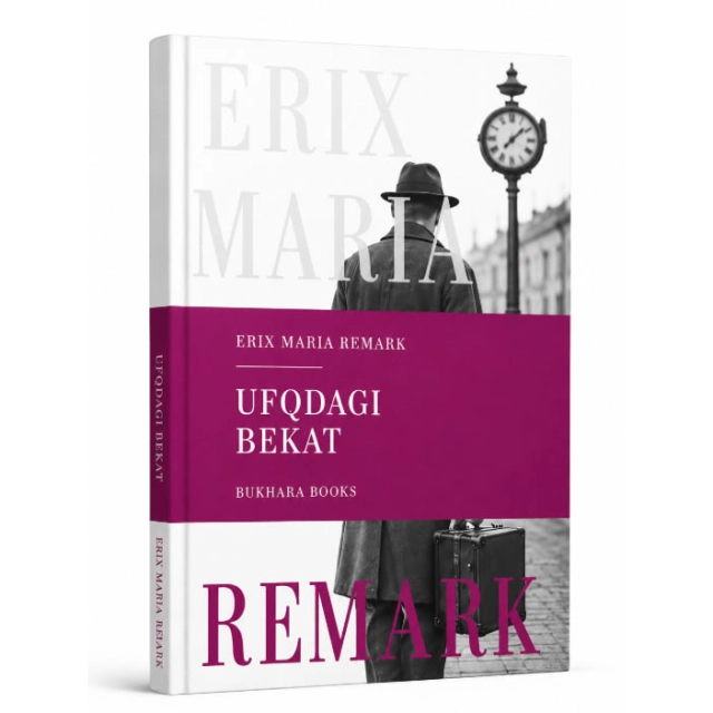 Эрих Мария Ремарк: Уфқдаги бекат