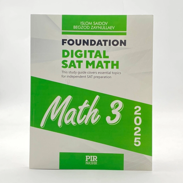 Islom Saidov, Begzod Zaynullayev: Digital Sat Math. Foundation. Math 3 (2025)